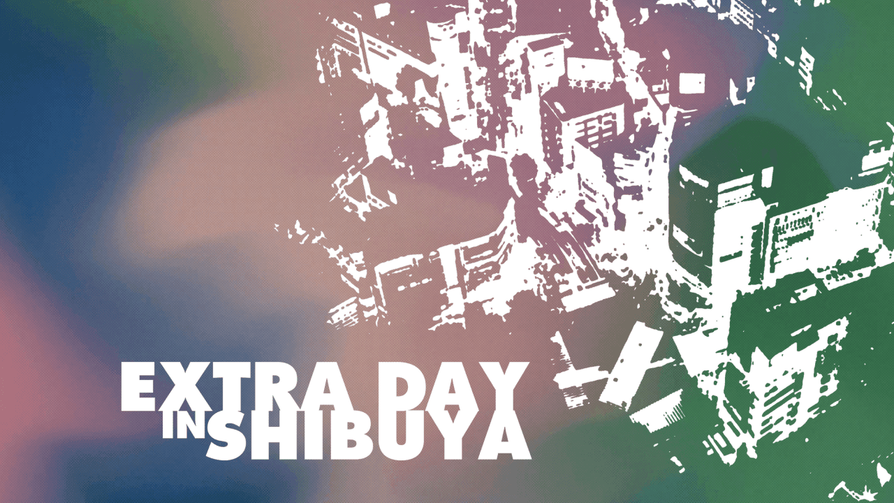 Extra Day in Shibuya