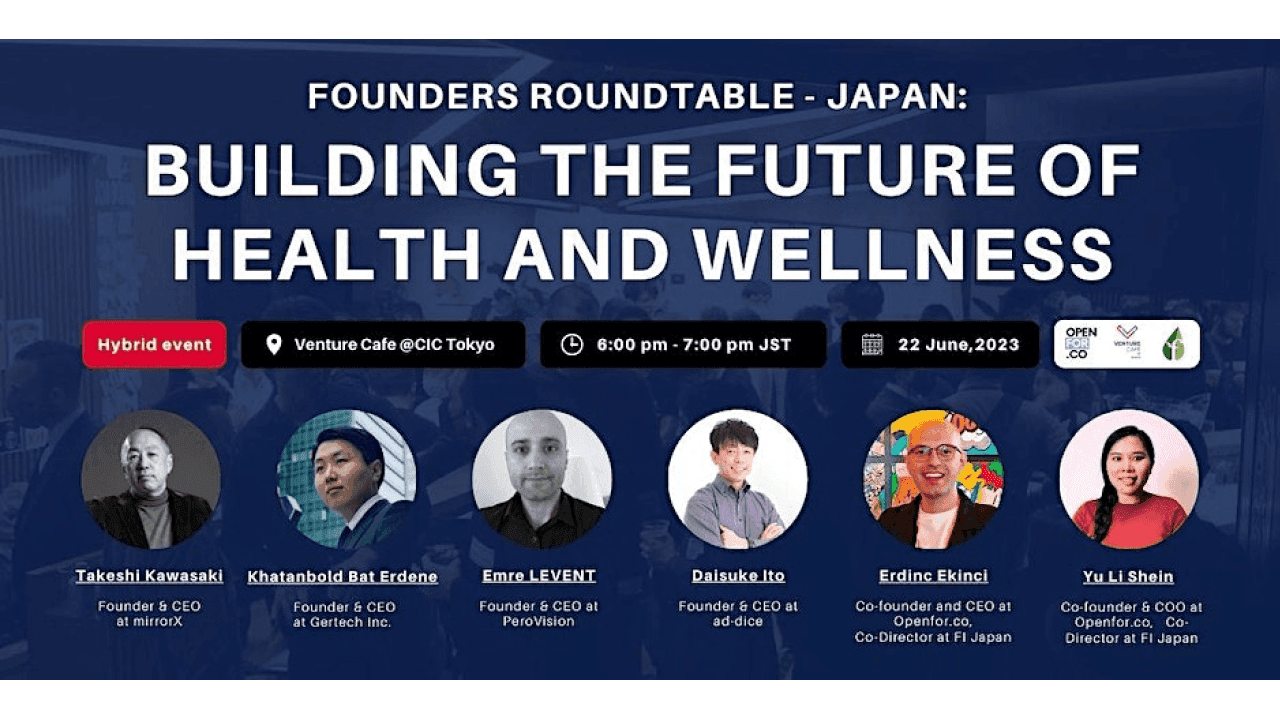 FOUNDERS ROUNDTABLE - JAPAN: BUILDING THE FUTURE OF HEALTH AND WELLNESS