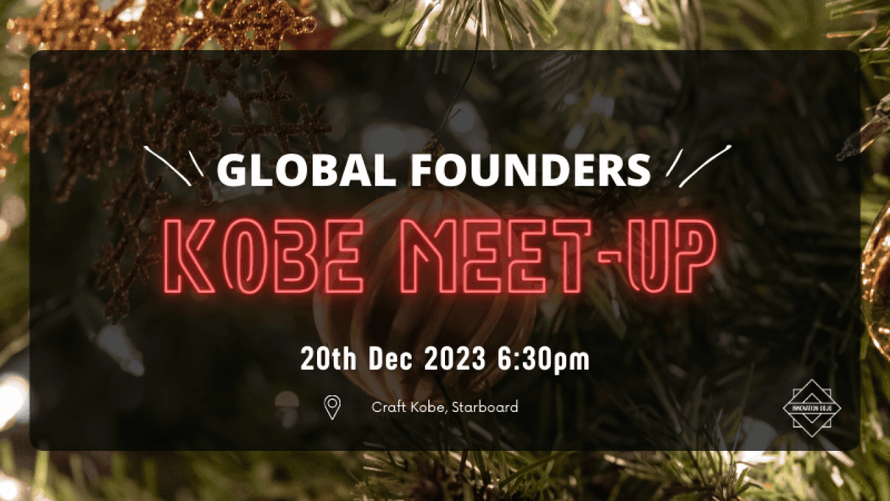Global Founders Kobe Meetup