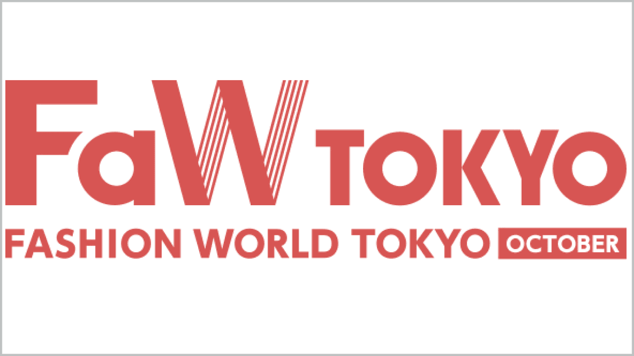 FaW TOKYO -FASHION WORLD TOKYO