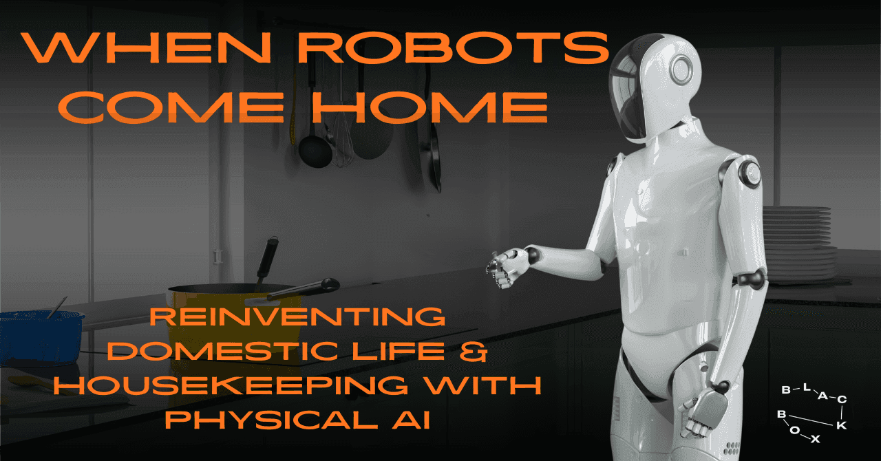 When robots come home: reinventing domestic life & housekeeping with Physical AI